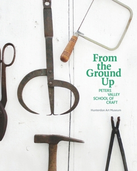 Paperback From the Ground Up: Peters Valley School of Craft Book