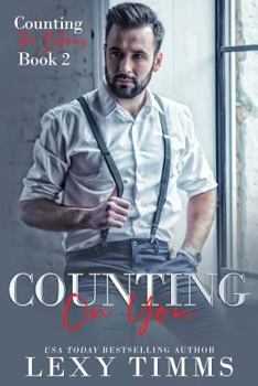 Counting on You : Billionaire Steamy Workplace Romance - Book #2 of the Counting the Billions