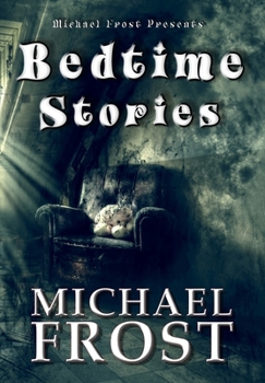 Hardcover Bedtime Stories: Michael Frost Presents Book