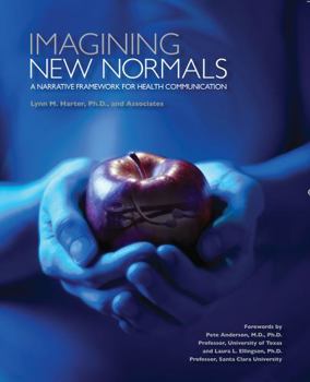 Paperback Imagining New Normals: A Narrative Framework for Health Communication Book