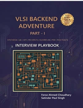 Paperback VLSI Backend Adventure Part I: Physical Design Interview Playbook Book