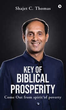 Key of Biblical Prosperity: Come Out From Spirit of Poverty