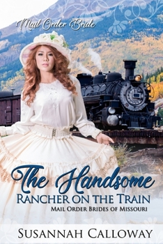 Paperback The Handsome Rancher on the Train Book