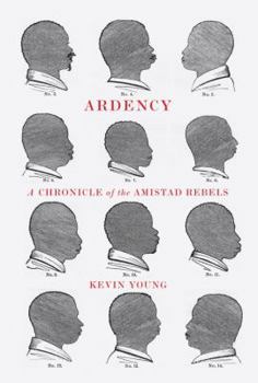 Hardcover Ardency: A Chronicle of the Amistad Rebels Book