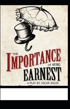 Paperback The Importance of Being Earnest by Oscar Wilde annotated edition Book