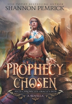 Prophecy Chosen: An Oracle's Path Novella - Book  of the Oracle's Path #0.1