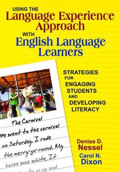 Paperback Using the Language Experience Approach with English Language Learners: Strategies for Engaging Students and Developing Literacy Book