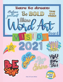 Paperback Vision Board Word Art: Over 300 Word Art Quotes to Cut and Past on Your 2021 Vision Board Vision Board Magazine 8.5x11 inch Book