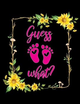 Paperback Guess What?: Pregnancy Journal, To Do List, Expecting Baby, Week by Week, Monthly Organizer, First Time Moms, Includes Lined Pages, Book