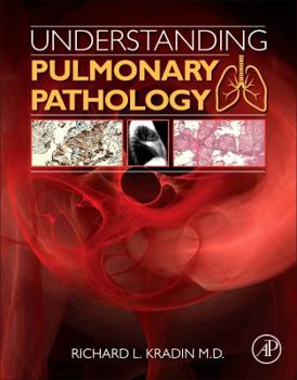 Paperback Understanding Pulmonary Pathology: Applying Pathological Findings in Therapeutic Decision Making Book