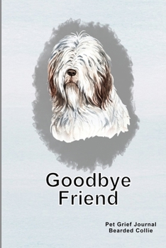 Pet Grief Journal Bearded Collie: Guided Prompt Keepsake Workbook, Goodbye Friend