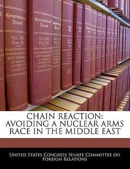 Paperback Chain Reaction: Avoiding a Nuclear Arms Race in the Middle East Book