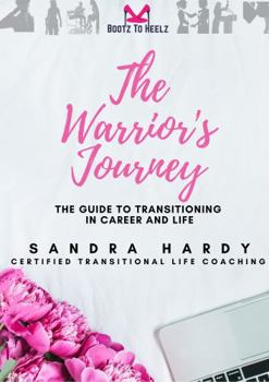 Paperback The Warrior's Journey Workbook: The Guide to Transitioning in Career and Life Book