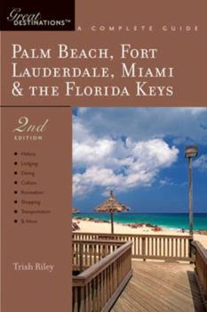 Paperback Explorer's Guide Palm Beach, Fort Lauderdale, Miami & the Florida Keys: A Great Destination Book