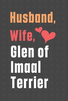 Paperback Husband, Wife, Glen of Imaal Terrier: For Glen of Imaal Terrier Dog Fans Book