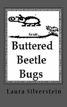 Paperback Buttered Beetle Bugs: Short poems and silly rhymes Book