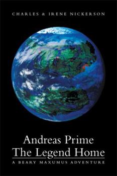 Paperback Andreas Prime the Legend Home: A Beary Maxumus Adventure Book