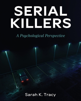 Paperback Serial Killers: A Psychological Perspective Book