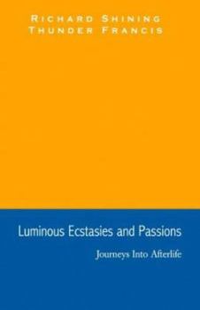 Hardcover Luminous Ecstasies and Passions Book