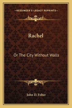 Paperback Rachel: Or The City Without Walls Book