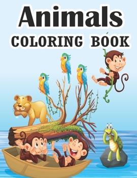 Paperback Animals Coloring Book: Best Animal Coloring Book for Kids and Toddlers Fun Coloring books for kids Jungle Animals Coloring Book for Kids Supe Book