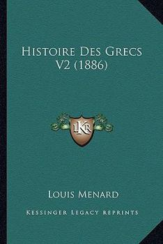 Paperback Histoire Des Grecs V2 (1886) [French] Book