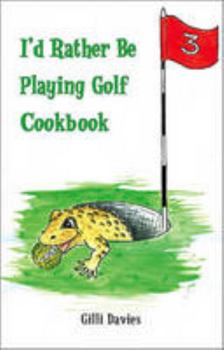 Paperback I'd Rather be Playing Golf Cookbook Book