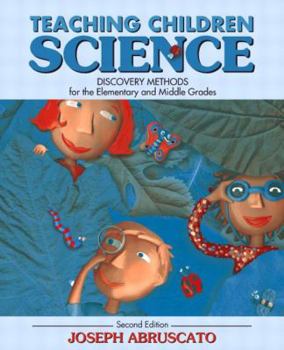 Hardcover Teaching Children Science: Discovery Methods for the Elementary and Middle Grades, Mylabschool Edition Book