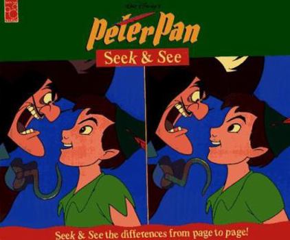 Walt Disney's Peter Pan Can You Find the Differences?: Can You Find the Differences (Seek & See) - Book  of the Seek & See