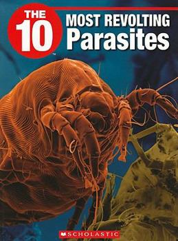 Paperback The 10 Most Revolting Parasites Book