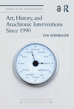 Hardcover Art, History, and Anachronic Interventions Since 1990 Book