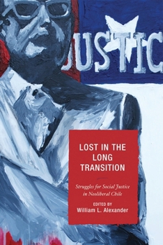 Paperback Lost in the Long Transition: Struggles for Social Justice in Neoliberal Chile Book
