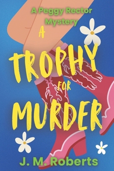 A Trophy for Murder: A Peggy Rector Mystery