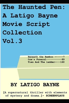 Paperback The Haunted Pen: A Latigo Bayne Movie Script Collection: Volume 3 Book