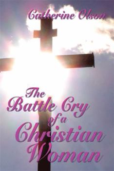 Hardcover The Battle Cry of a Christian Woman Book