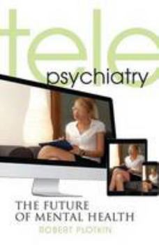 Paperback Telepsychiatry: The Future of Mental Health Book