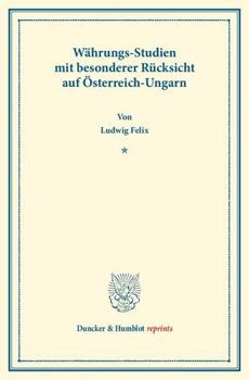 Paperback Wahrungs-Studien: Mit Besonderer Rucksicht Auf Osterreich-Ungarn [German] Book