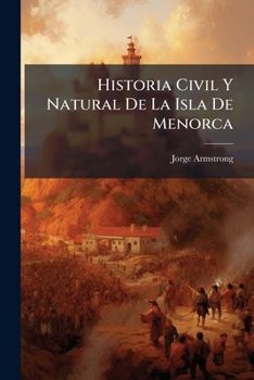 Paperback Historia Civil Y Natural De La Isla De Menorca [Spanish] Book