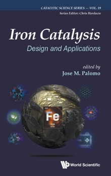 Hardcover Iron Catalysis: Design and Applications Book