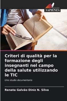 Paperback Criteri di qualità per la formazione degli insegnanti nel campo della salute utilizzando le TIC [Italian] Book