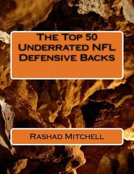 Paperback The Top 50 Underrated NFL Defensive Backs Book