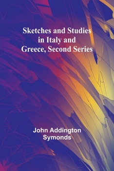 Paperback Sketches and Studies in Italy and Greece, Second Series Book