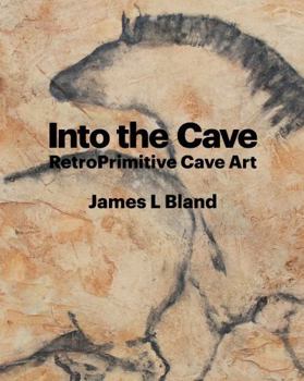 Into the Cave: RetroPrimitive Cave Art