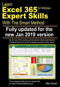 Paperback Learn Excel 365 Expert Skills with The Smart Method: First Edition: updated for the January 2019 Semi-Annual version 1808 Book