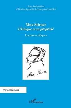Max Stirner: L'Unique et sa propriété Lectures critiques Lectures critiques (de l'Allemand) (French Edition)