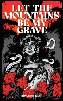 Paperback Let the Mountains Be My Grave Book