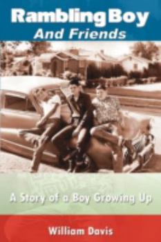 Paperback Rambling Boy and Friends: A Story of a Boy Growing Up Book