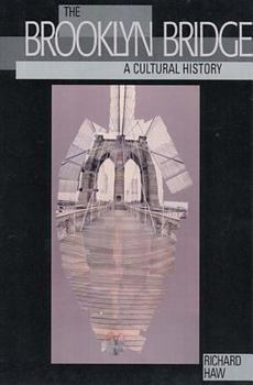 Hardcover The Brooklyn Bridge: A Cultural History Book