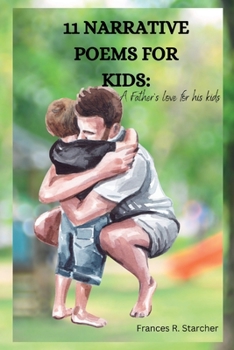 Paperback 11 Narrative Poems for Kids: Father's love for his kid Book