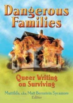 Paperback Dangerous Families: Queer Writing on Surviving Book